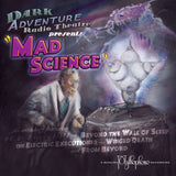 Dark Adventure Radio Theatre® - Mad Science