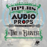 Audio Props: A Time to Harvest