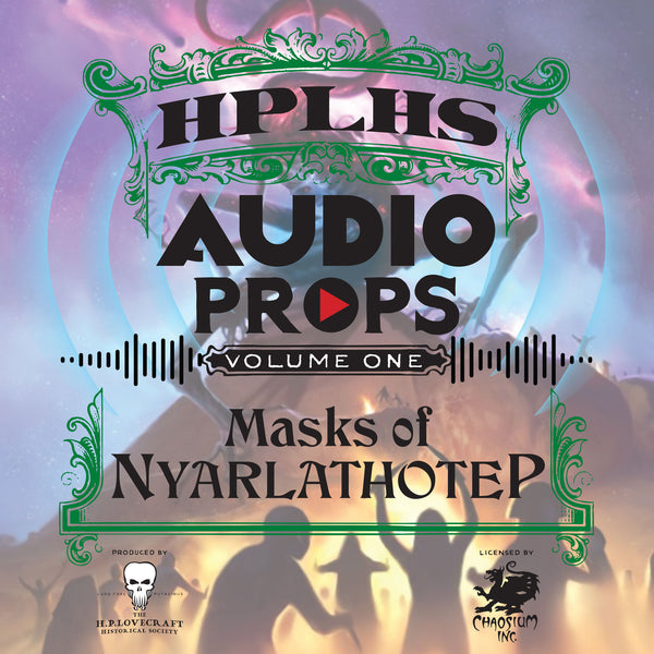 Audio Props: Masks of Nyarlathotep