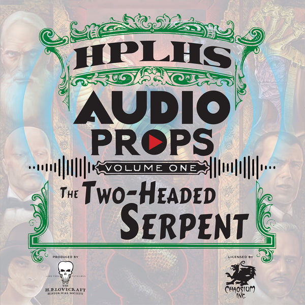 Audio Props: The Two-Headed Serpent