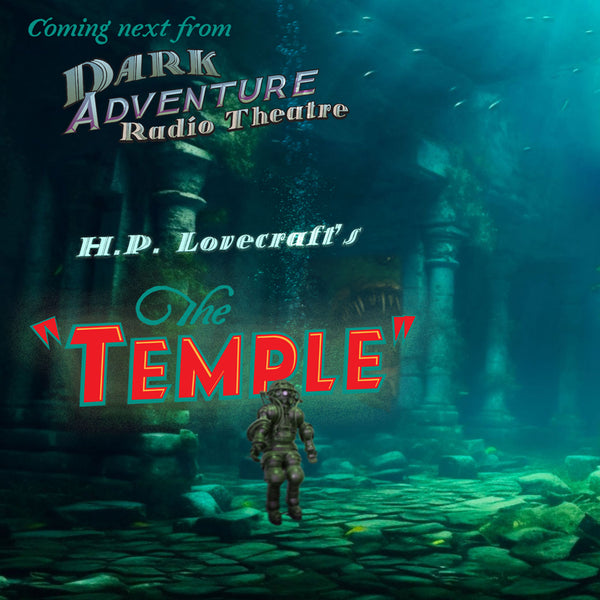 Dark Adventure Radio Theatre® - The Temple