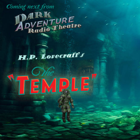 Dark Adventure Radio Theatre® - The Temple