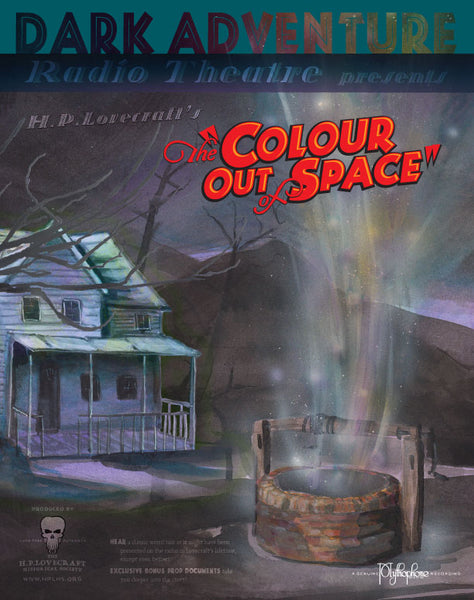 Dark Adventure Radio Theatre® - The Colour Out of Space