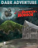 Dark Adventure Radio Theatre® - The Dunwich Horror