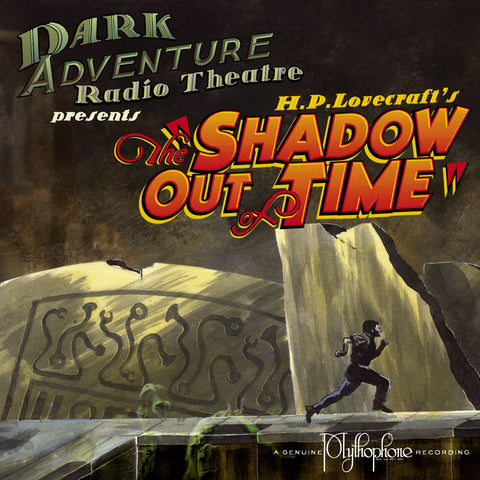 Dark Adventure Radio Theatre® - The Shadow Out of Time