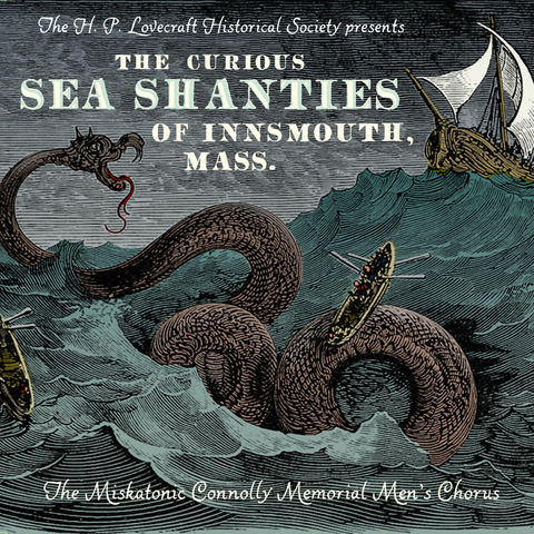 The Curious Sea Shanties of Innsmouth, Mass.