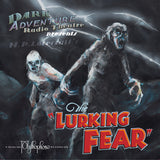 Dark Adventure Radio Theatre® - The Lurking Fear